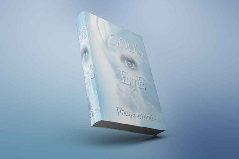 God's Eye: Uplifting Messages and Prayers Embrace Happiness with Phaya Brands Ochelebe Transformative Book of Gratitude and Faith